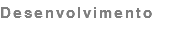 Desenvolvimento