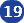 19